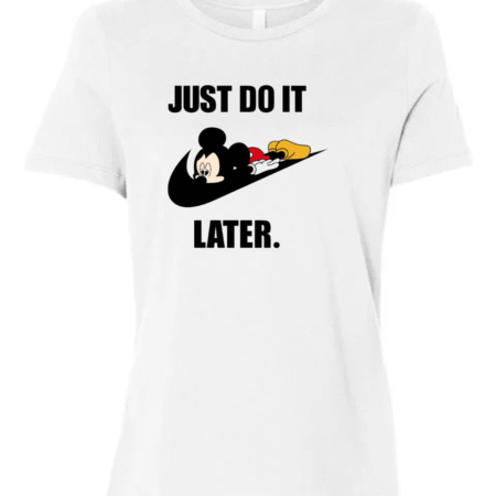 Just Do It Later Women's Crewneck T-Shirt Bella+Canvas