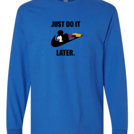 Just Do It Later Men’s Long Sleeve T-Shirt